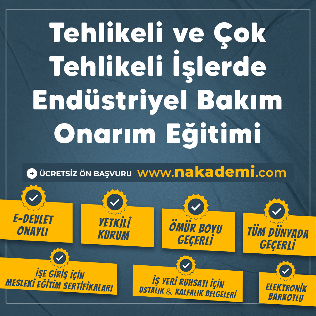 Tehlikeli ve Çok Tehlikeli İşlerde Endüstriyel Bakım Onarım Eğitimi