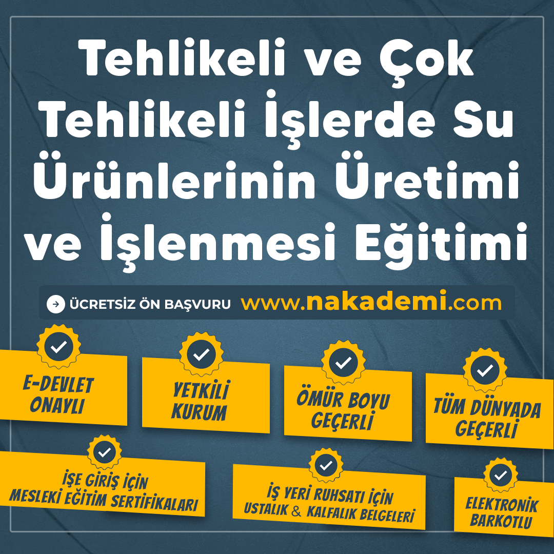 Tehlikeli ve Çok Tehlikeli İşlerde Su Ürünlerinin Üretimi ve İşlenmesi Eğitimi