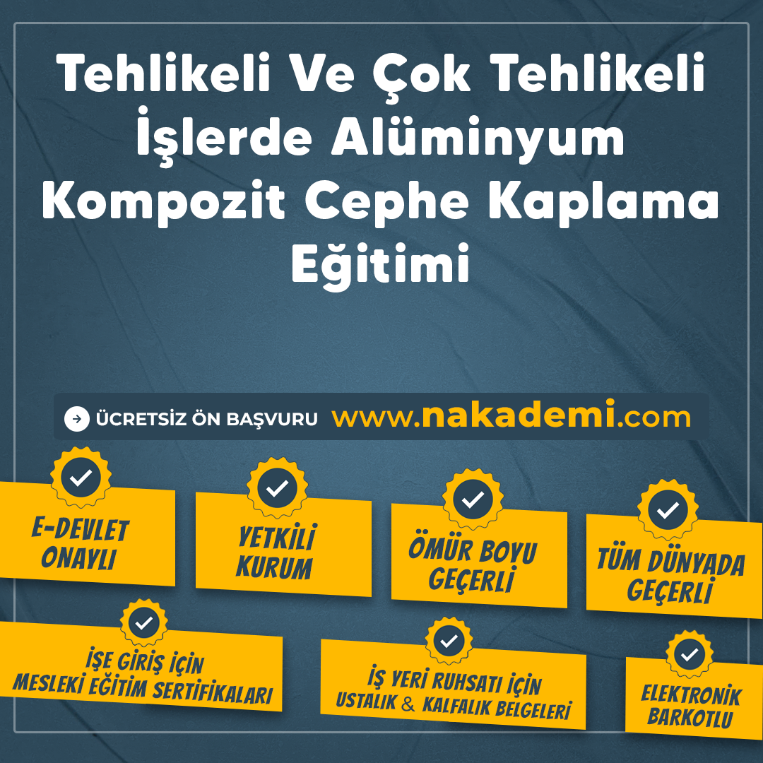 Tehlikeli Ve Çok Tehlikeli İşlerde Alüminyum Kompozit Cephe Kaplama Eğitimi