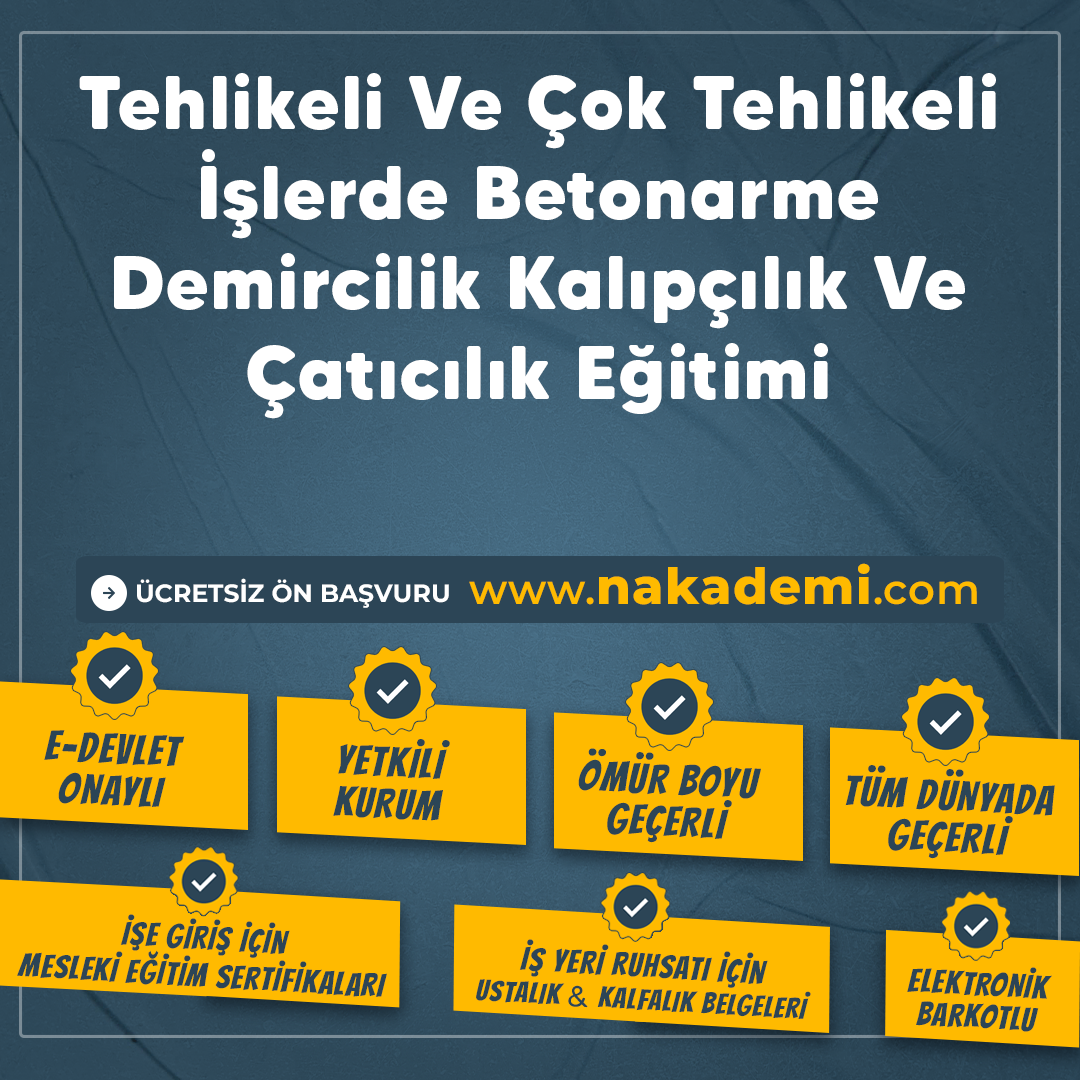 Tehlikeli Ve Çok Tehlikeli İşlerde Betonarme Demircilik Kalıpçılık Ve Çatıcılık Eğitimi