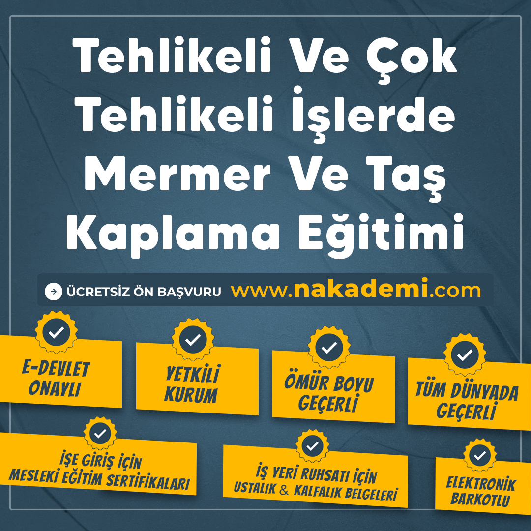 Tehlikeli Ve Çok Tehlikeli İşlerde Mermer Ve Taş Kaplama Eğitimi