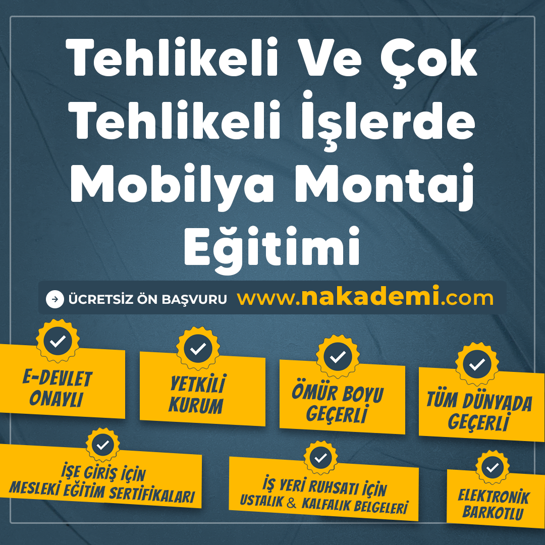 Tehlikeli Ve Çok Tehlikeli İşlerde Mobilya Montaj Eğitimi