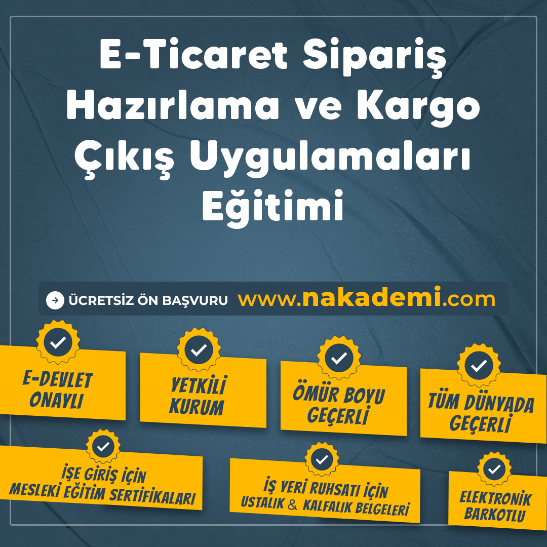 E-Ticaret Sipariş Hazırlama ve Kargo Çıkış Uygulamaları Eğitimi