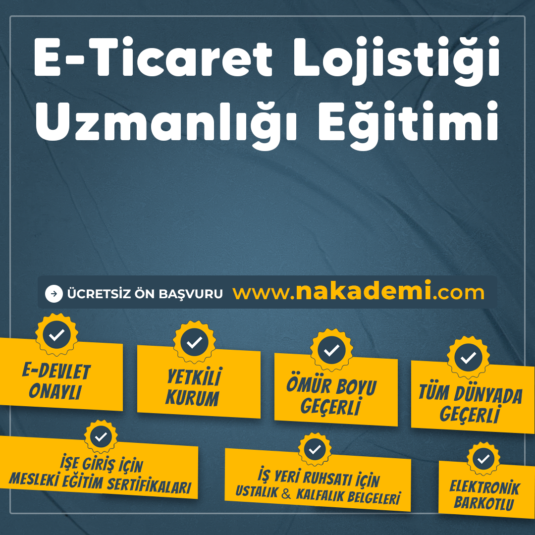 E-Ticaret Lojistiği Uzmanlığı Eğitimi