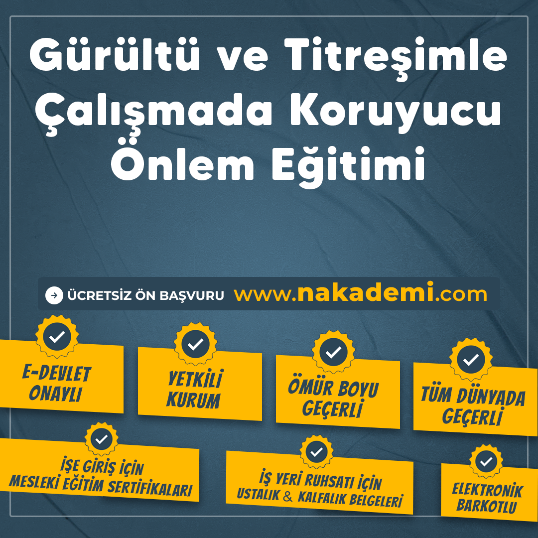 Gürültü ve Titreşimle Çalışmada Koruyucu Önlem Eğitimi