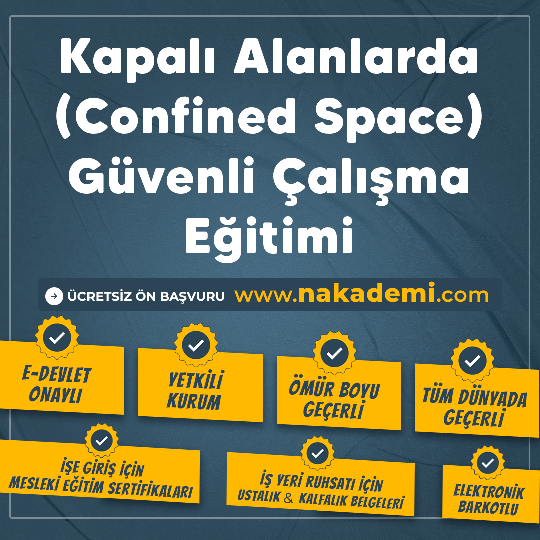 Kapalı Alanlarda (Confined Space) Güvenli Çalışma Eğitimi