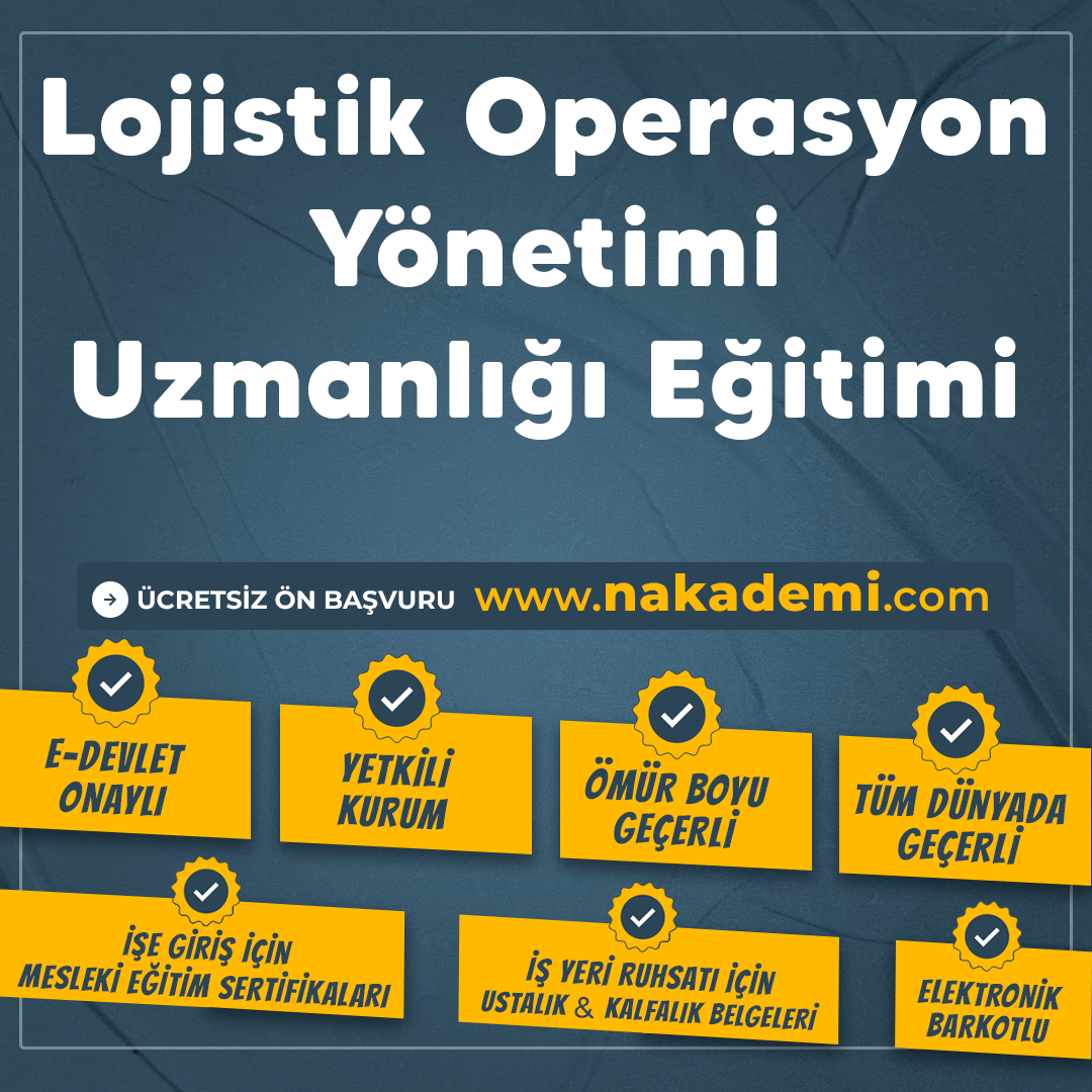 Lojistik Operasyon Yönetimi Uzmanlığı Eğitimi