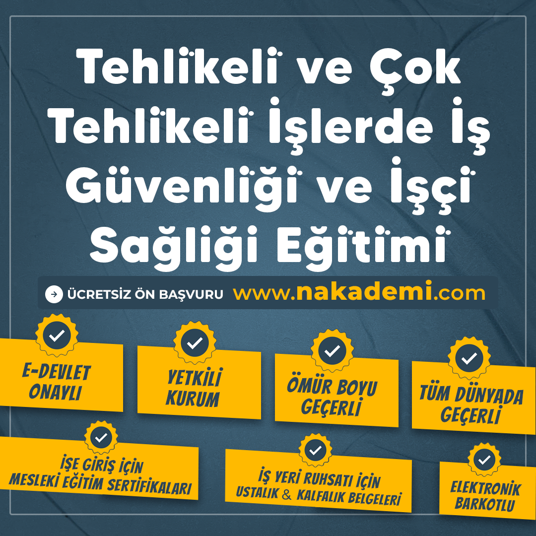 hli̇keli̇ ve Çok Tehli̇keli̇ İşlerde İş Güvenli̇ği̇ ve İşçi̇ Sağliği Eği̇ti̇mi̇