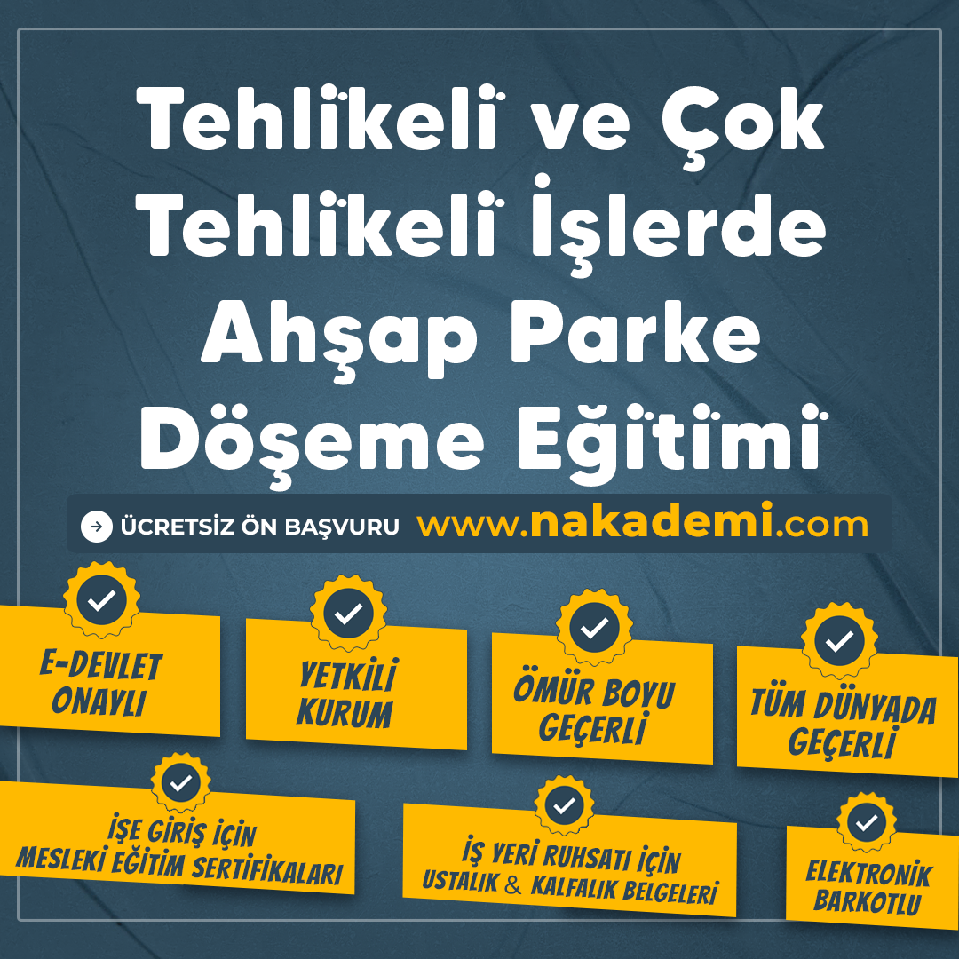 Tehli̇keli̇ ve Çok Tehli̇keli̇ İşlerde Ahşap Parke Döşeme Eği̇ti̇mi̇