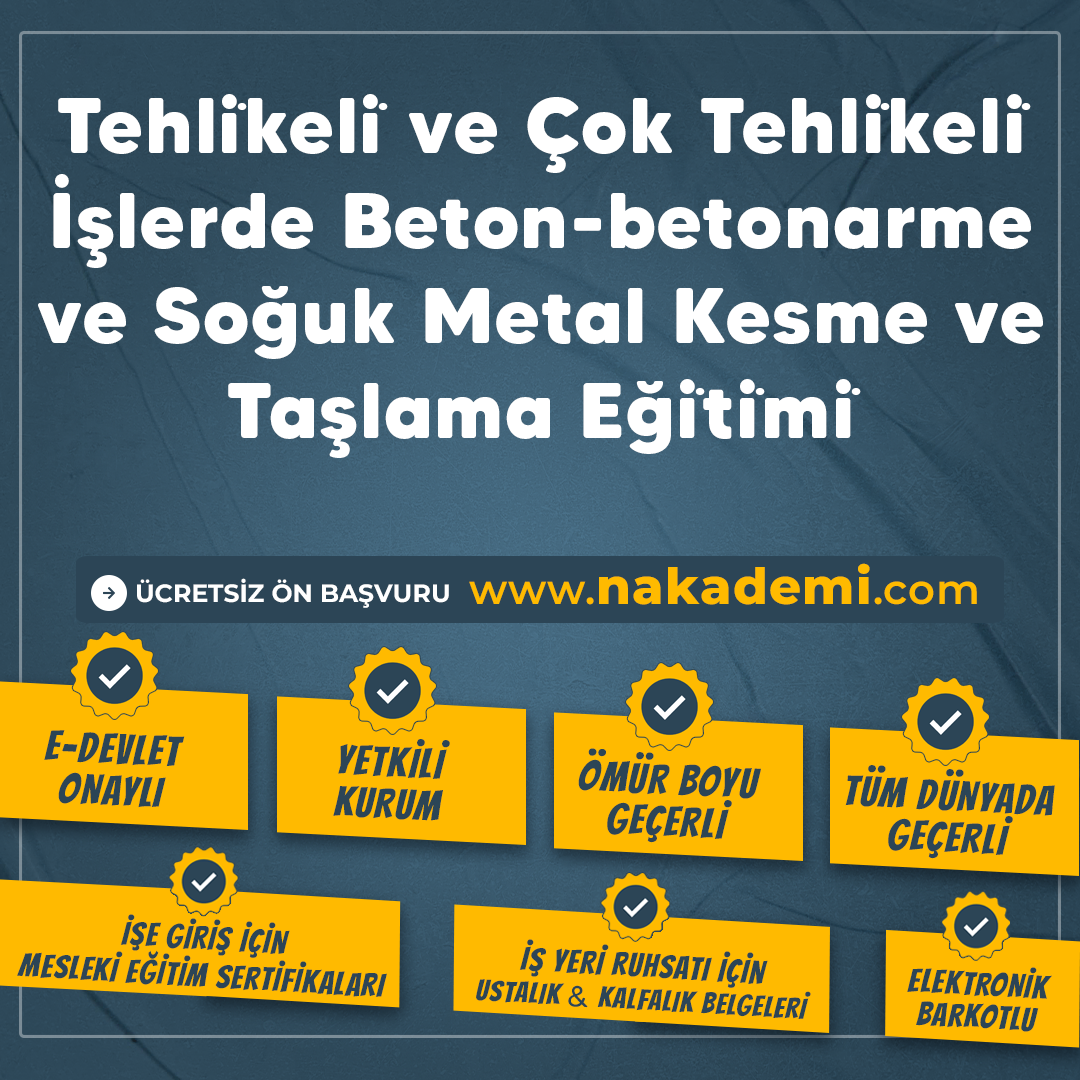 Tehli̇keli̇ ve Çok Tehli̇keli̇ İşlerde Beton-betonarme ve Soğuk Metal Kesme ve Taşlama Eği̇ti̇mi̇