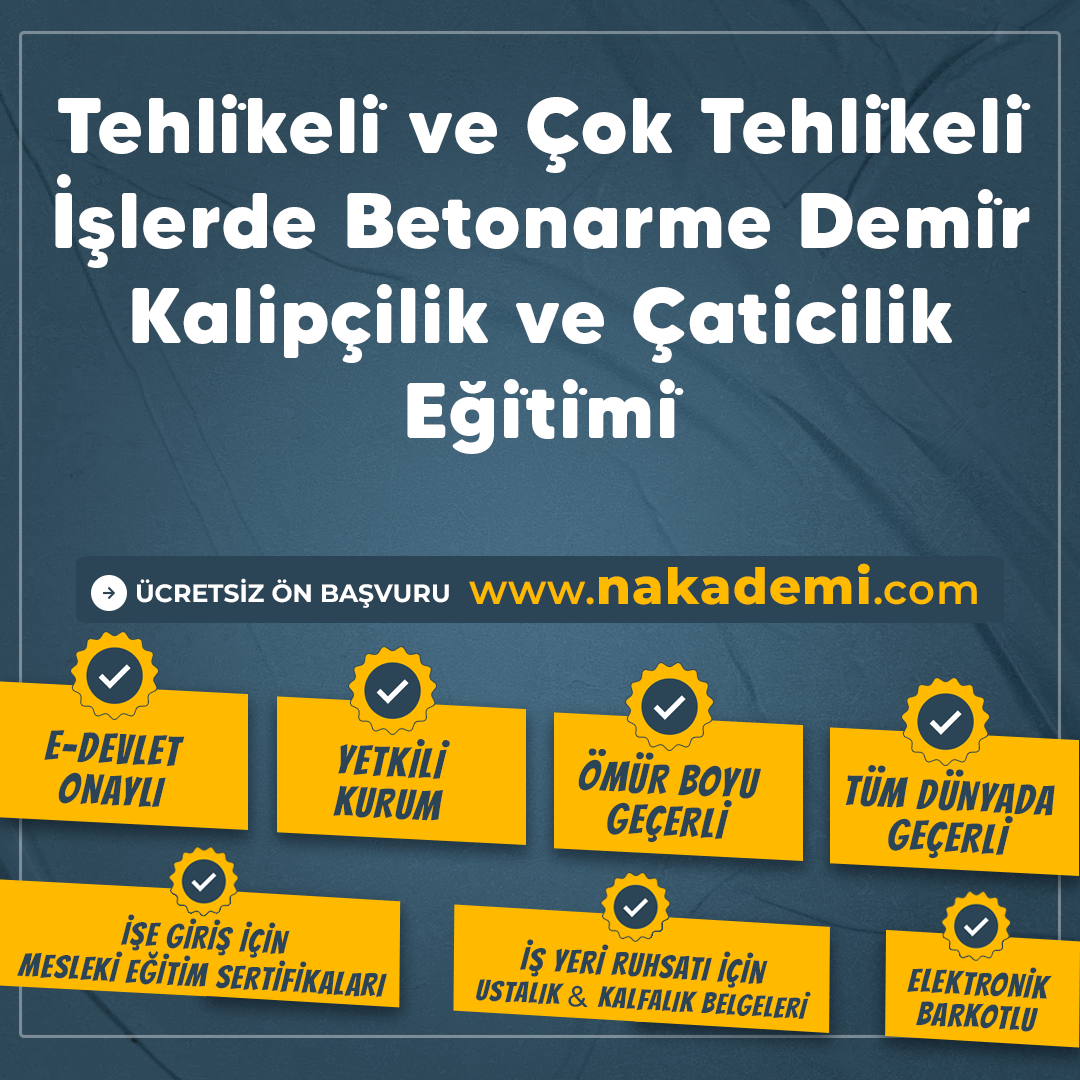 Tehli̇keli̇ ve Çok Tehli̇keli̇ İşlerde Betonarme Demi̇r Kalipçilik ve Çaticilik Eği̇ti̇mi̇