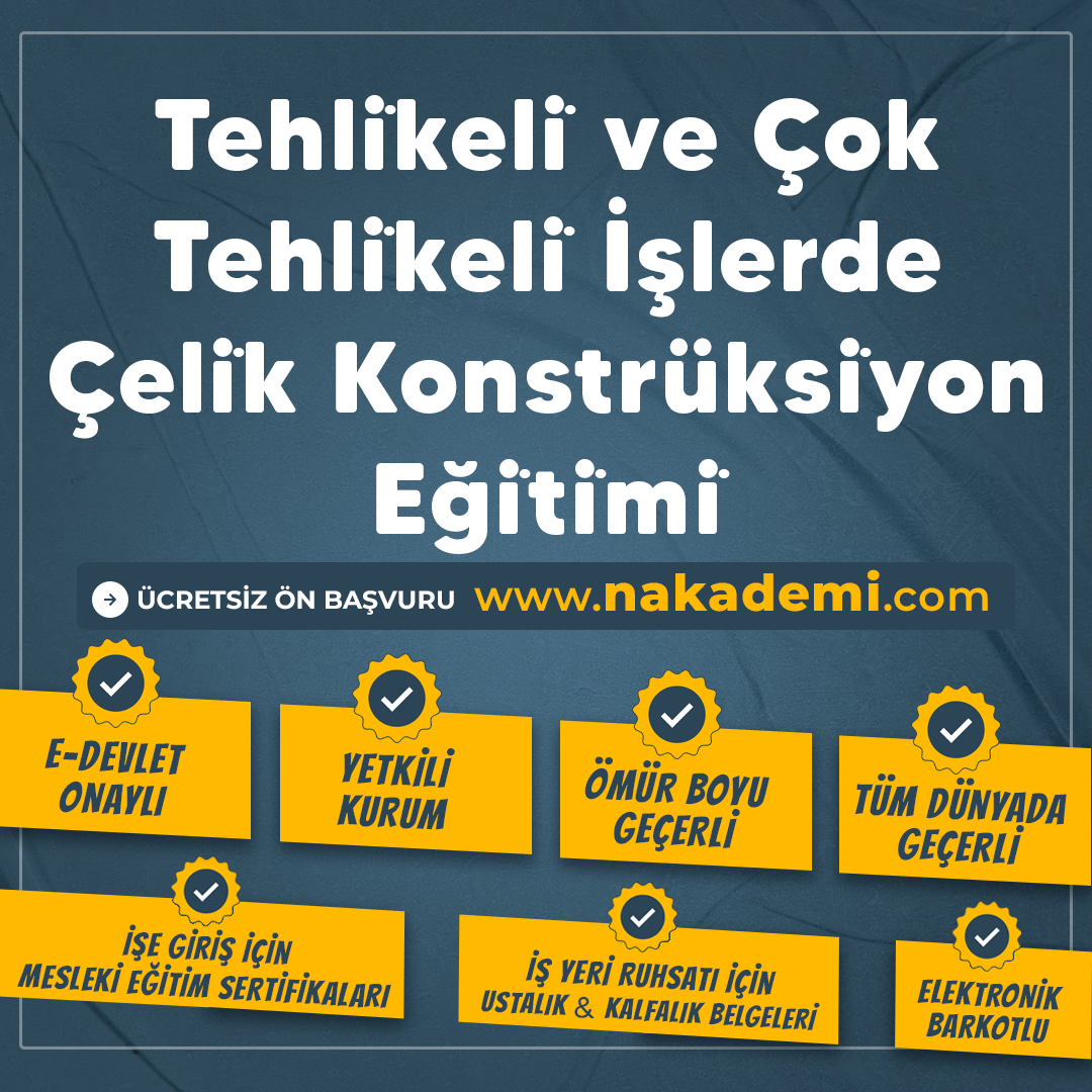 Tehli̇keli̇ ve Çok Tehli̇keli̇ İşlerde Çeli̇k Konstrüksi̇yon Eği̇ti̇mi̇