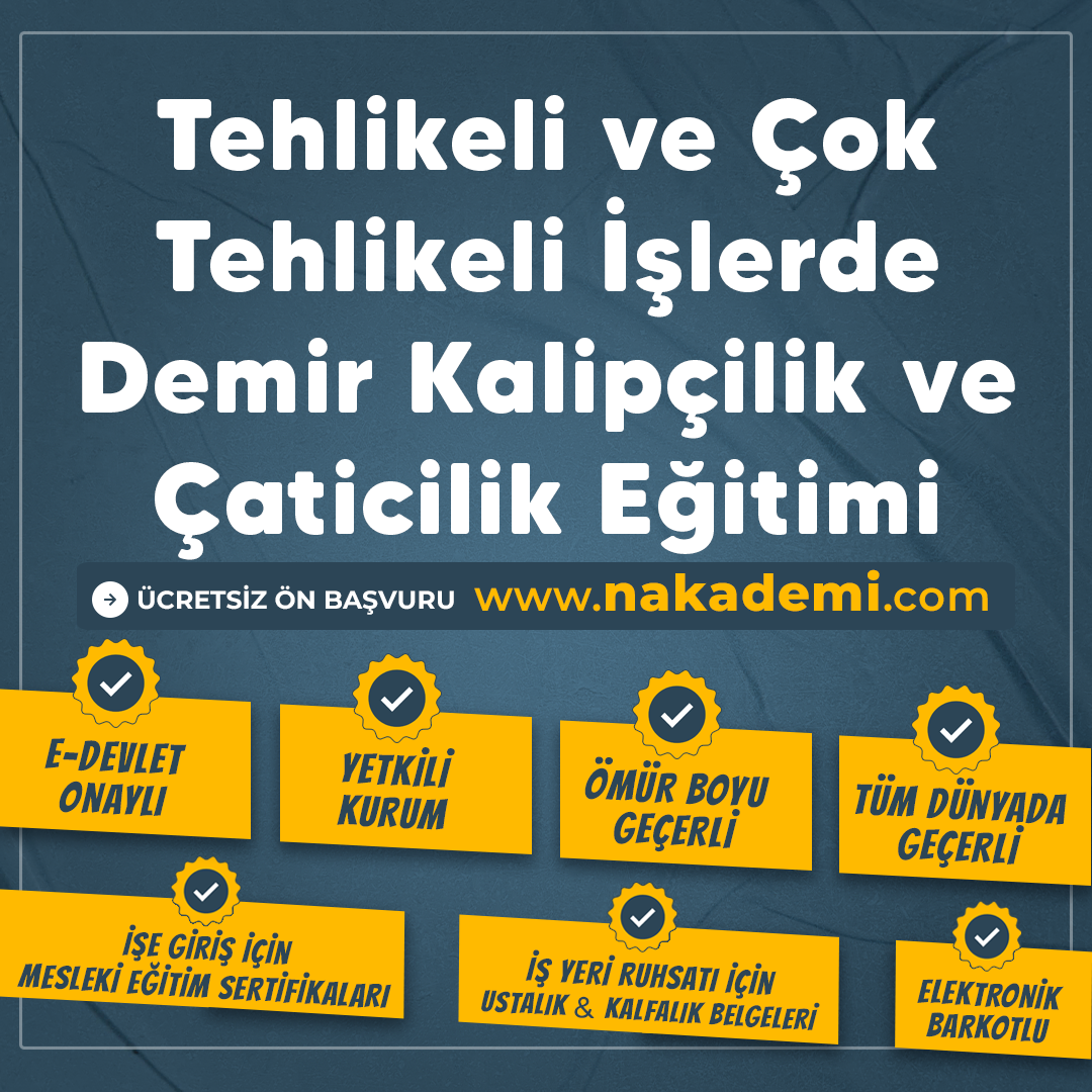 Tehli̇keli̇ ve Çok Tehli̇keli̇ İşlerde Demi̇r Kalipçilik ve Çaticilik Eği̇ti̇mi̇
