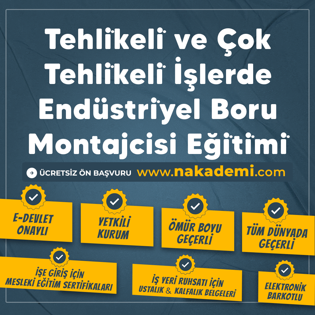 Tehli̇keli̇ ve Çok Tehli̇keli̇ İşlerde Endüstri̇yel Boru Montajcisi Eği̇ti̇mi̇
