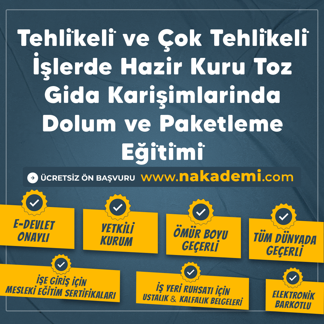 Tehli̇keli̇ ve Çok Tehli̇keli̇ İşlerde Hazir Kuru Toz Gida Karişimlarinda Dolum ve Paketleme Eği̇ti̇mi̇