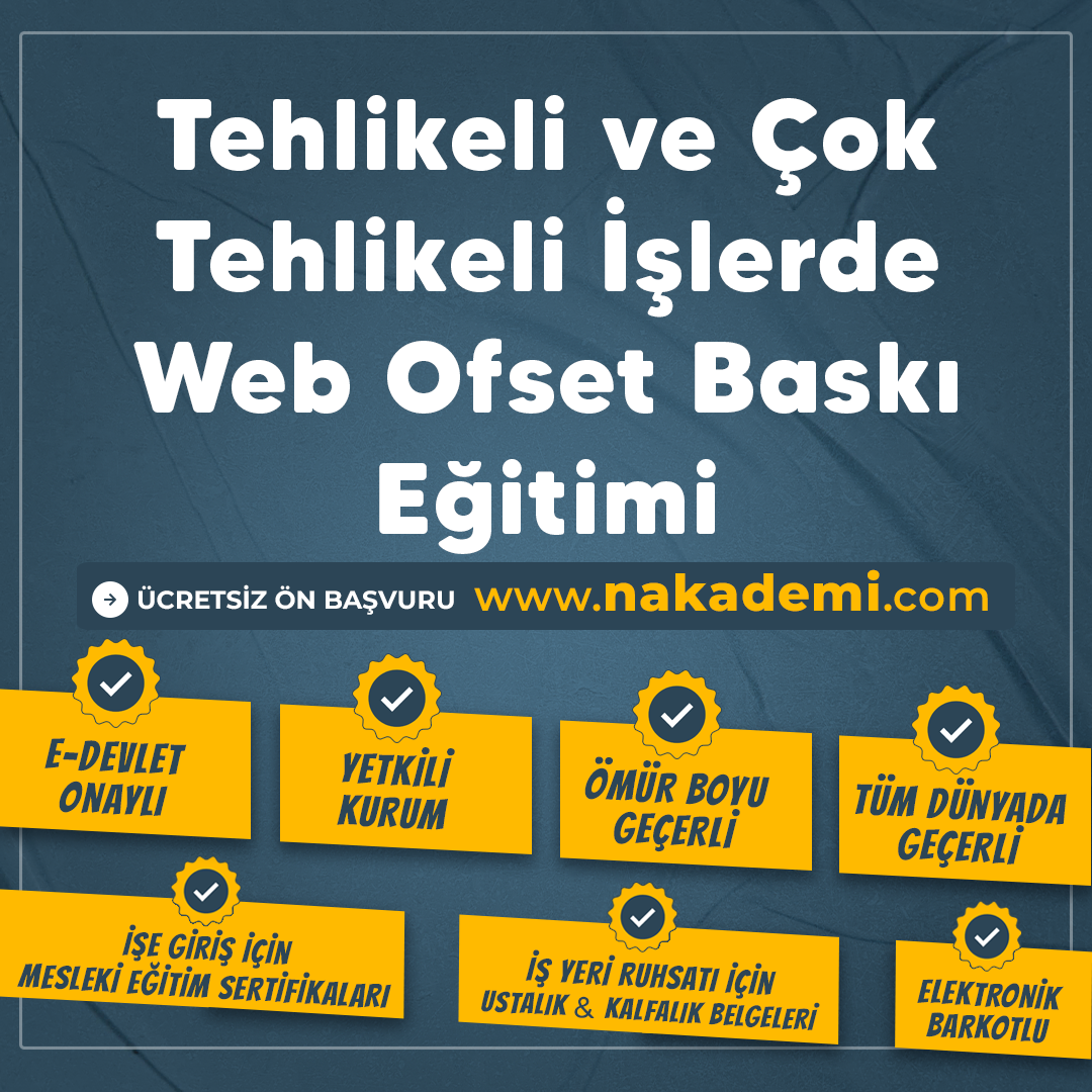 Tehlikeli ve Çok Tehlikeli İşlerde Web Ofset Baskı Eğitimi