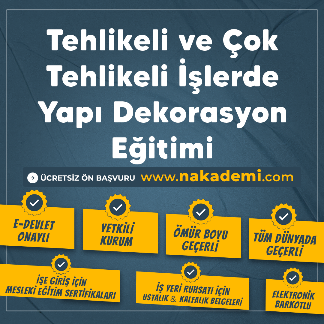 Tehlikeli ve Çok Tehlikeli İşlerde Yapı Dekorasyon Eğitimi